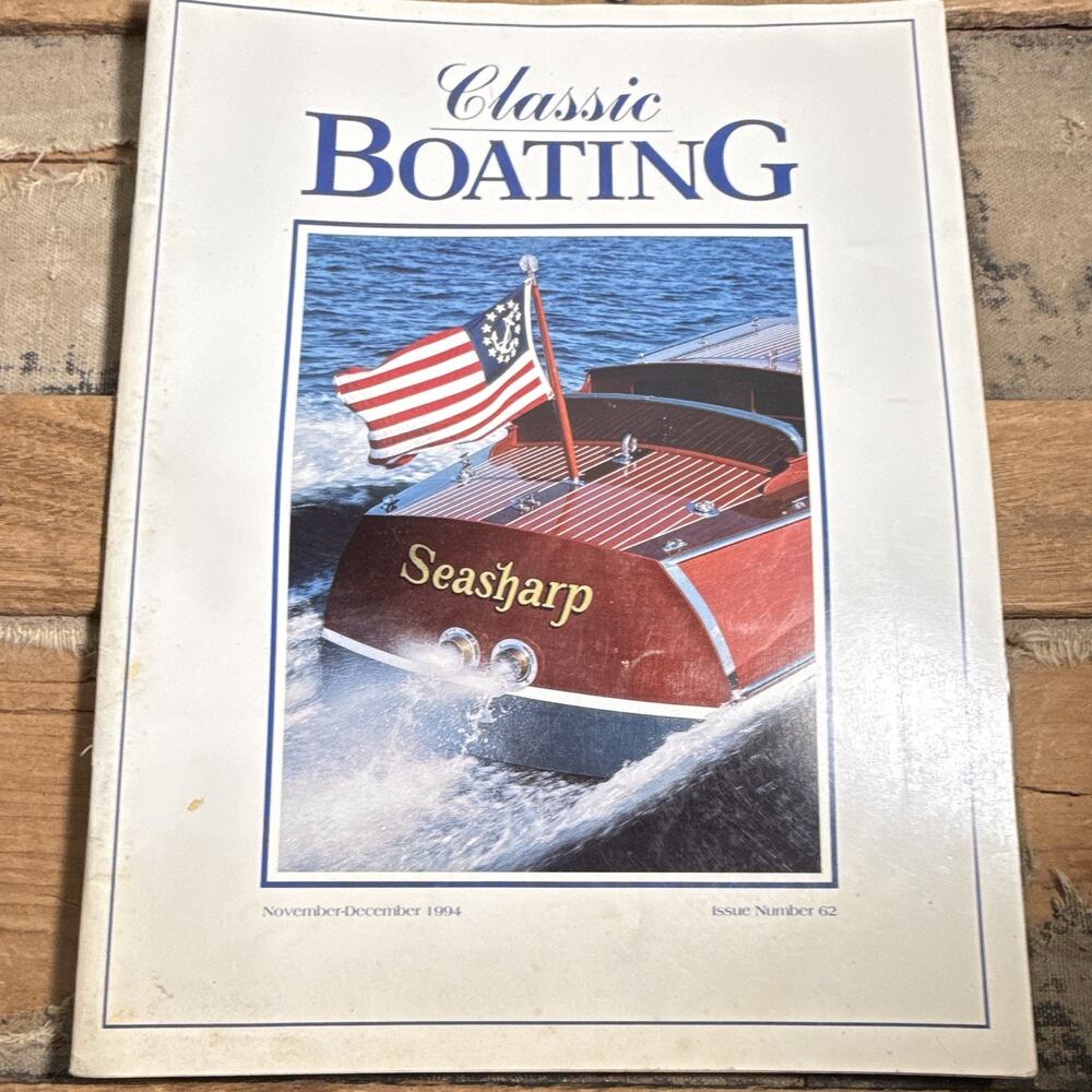 Classic Boating Magazine Nov/Dec 1994 Issue 62, Illustrated, Boats